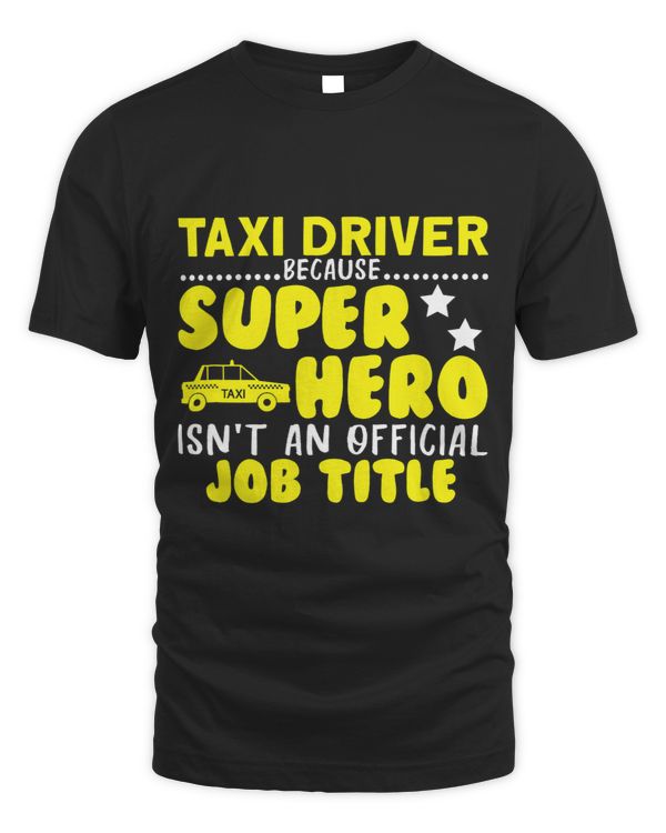 Taxi Driver Superhero I Cab Car Cab Driver Taxi Driving