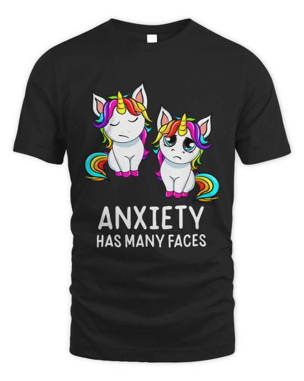 Anxiety Has Many Faces TShirtUnicorn Anxiety Has Many Faces 1