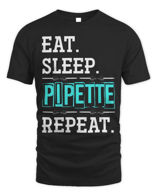 Science Biologist Gift Eat Sleep Pipette Repeat Biology