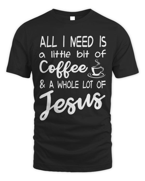 A Little Bit Of Coffee And A Whole Lot Of Jesus