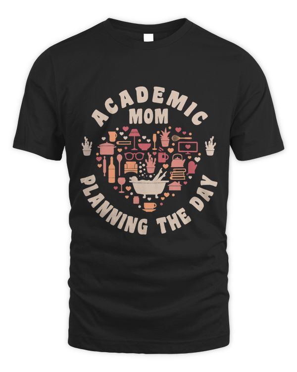 Academic Mom Planning The Day Heart Quote Mothers Day