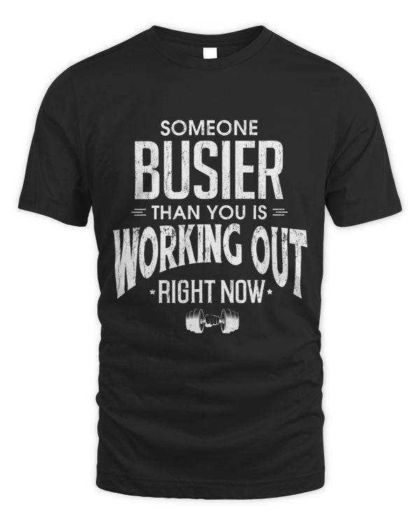 Someone Busier Than You Is Working Out Right Now
