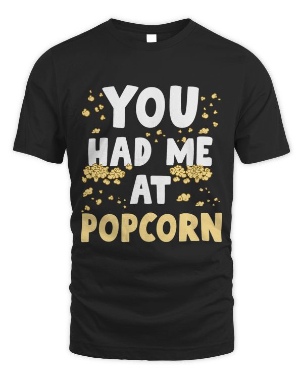 You Had Me At Popcorn Movie Night Movie Snack Popcorn Lover