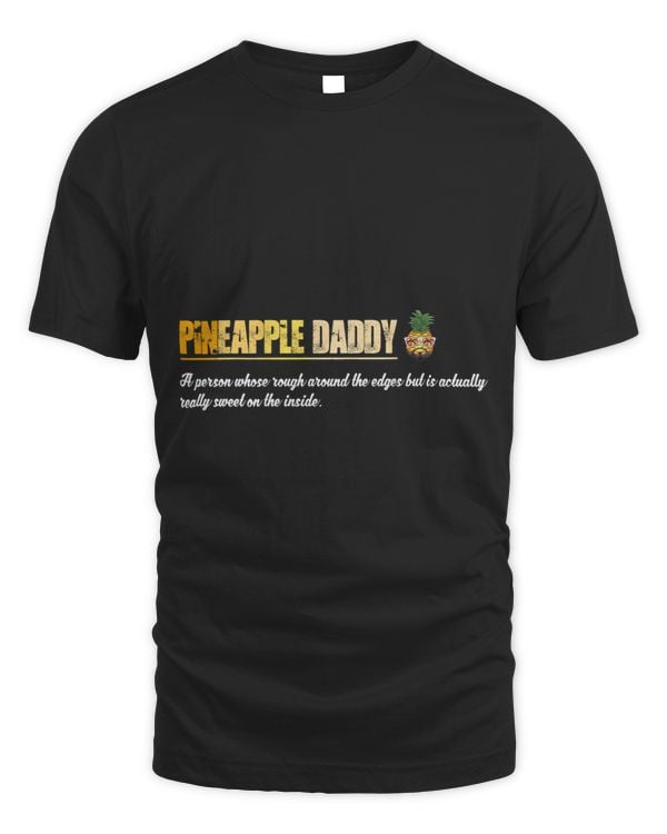 Definition Of Pineapple Daddy Funny Fathers Day On Back