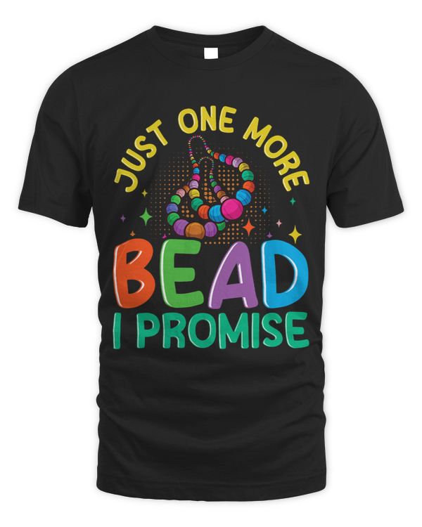 Just one more bead 2I promise Quote for a Jewelry Maker