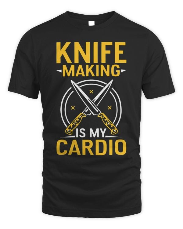 Knife Making Is My Cardio Lover Maker Knives Hobby