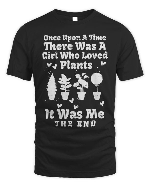 Once Upon A Time Girl Loved Plants Gardening Girls Women
