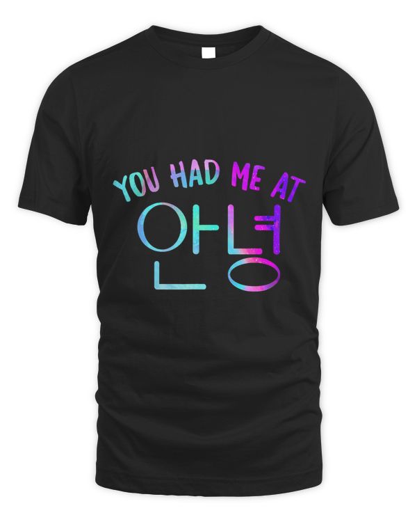 Korean You Had Me At Annyeong Hello Korean Fashion Hangul