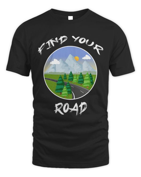 Find Your Road Traveling Sunny Nature Lover Day Trip Fans