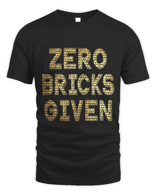 Bricklayer Bricks Zero Bricks Given Bricklayer Brickie Brickmason