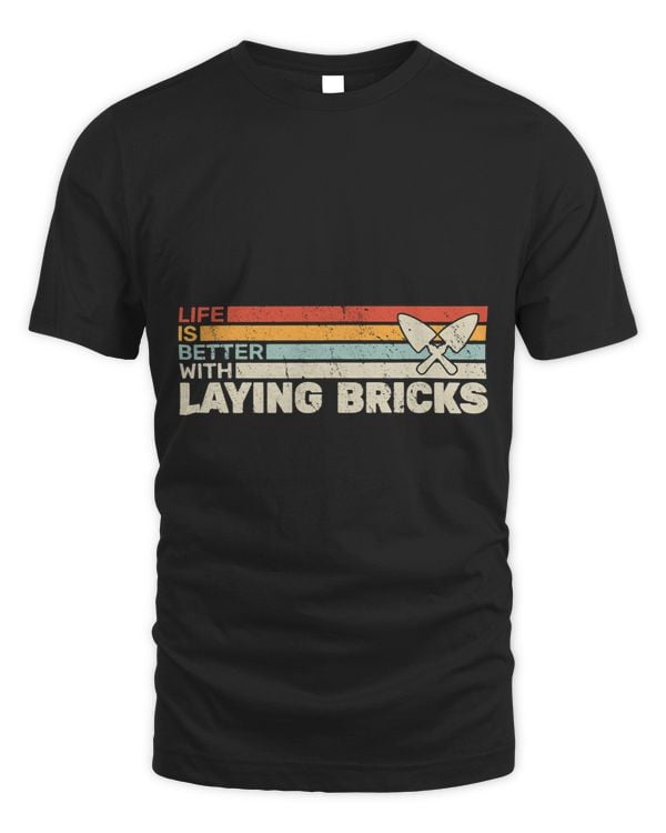 Life is Better with Laying Bricks retro masons bricklayer