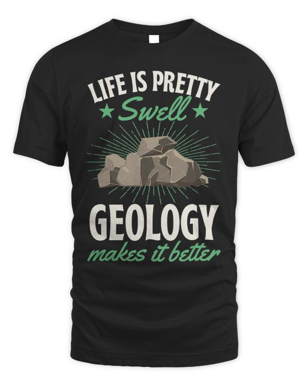 Life Is Pretty Swell Geology Makes It Better