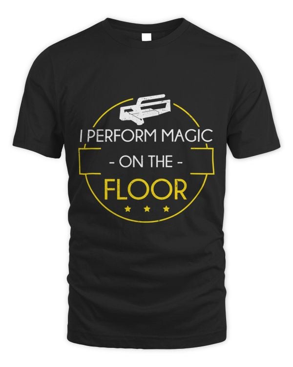 Flooring Installer Magic Happen On The Floor Tile Installer
