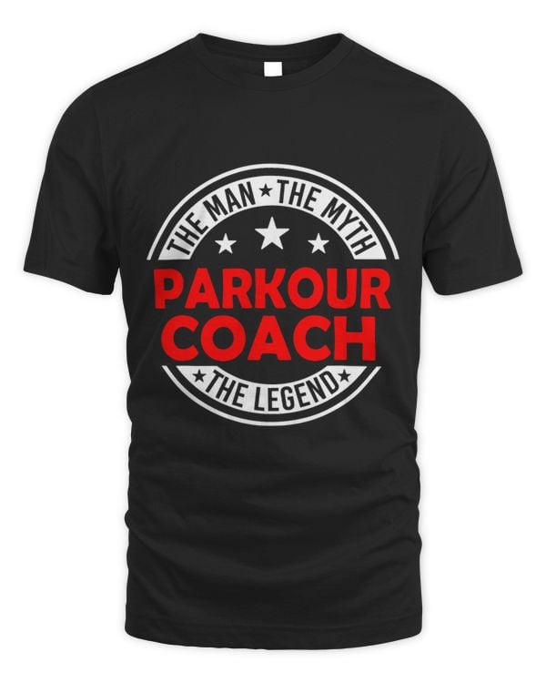 Man Myth Parkour Coach Legend Funny Parkour Coach Humor
