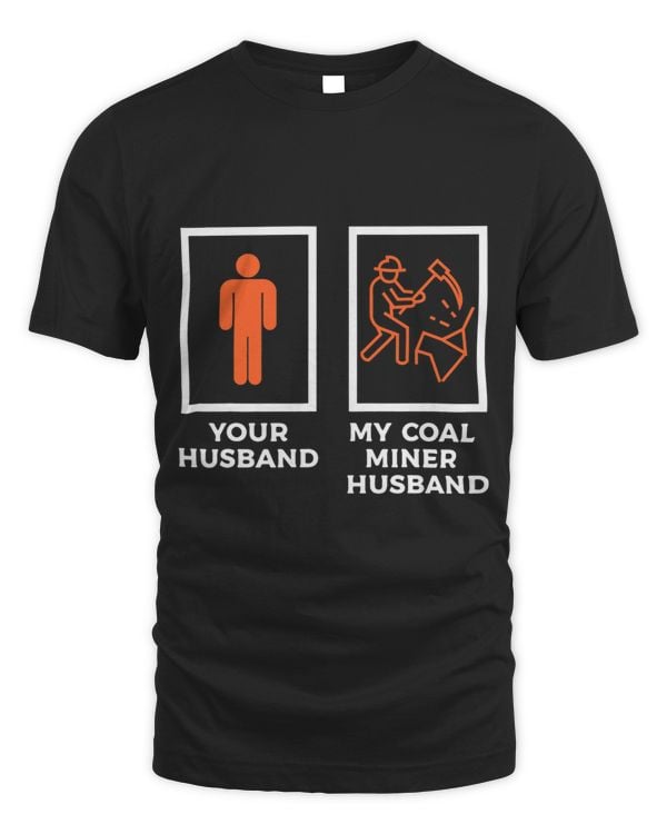 Miner Job Your Husband My Coal Miner Husband Mining