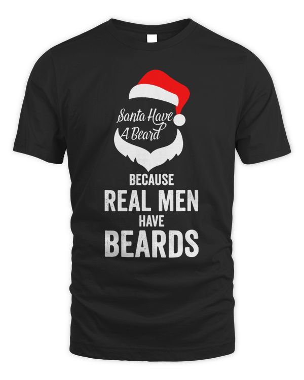 santa have a beard bcause real men have beards bearded