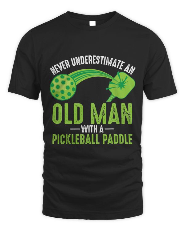 Funny Pickleball Gift Men Cool Never Underestimate Old Man 21