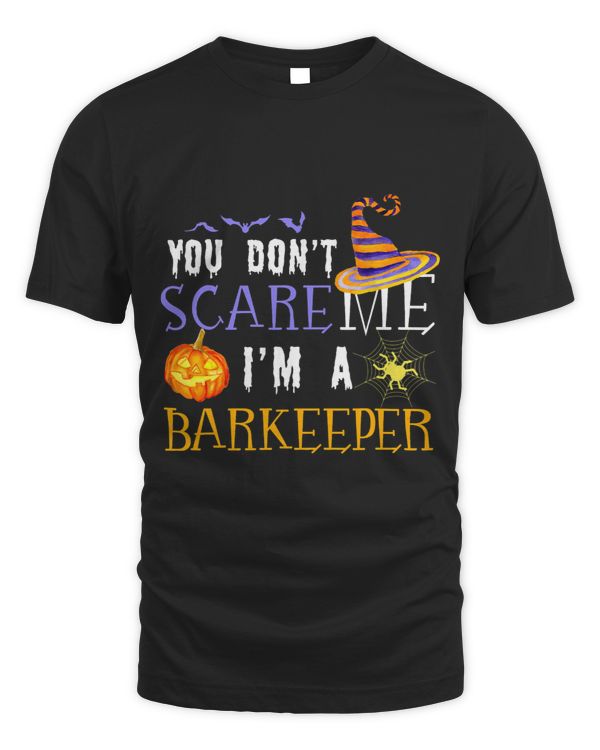 Bartender Barman You dont scare me Barkeeper Halloween Saying Fun