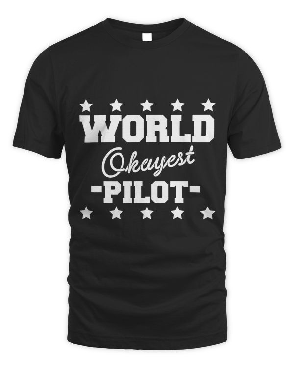 Pilot Job World Okayest Pilot Airplane