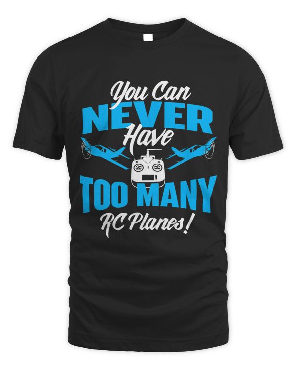 Pilot Job You Can Never Have Too Many RC Planes RC Airplane Pilot