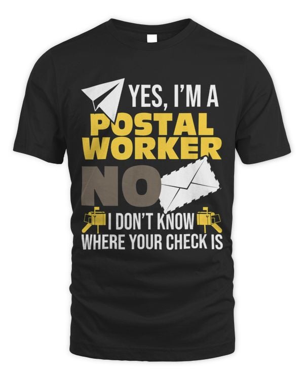 Postman Job Yes Im A Postal Worker Postman Mailman Mail Carrier 2