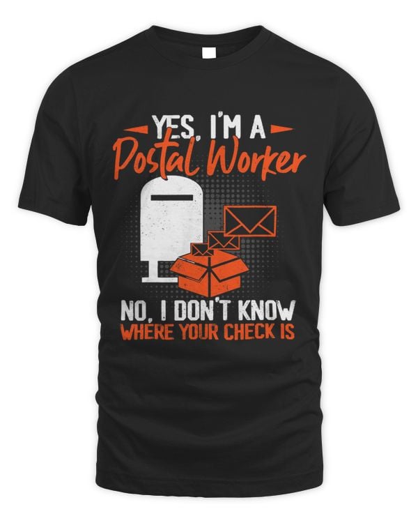Postman Job Yes Im A Postal Worker Postman Mailman Mail Carrier