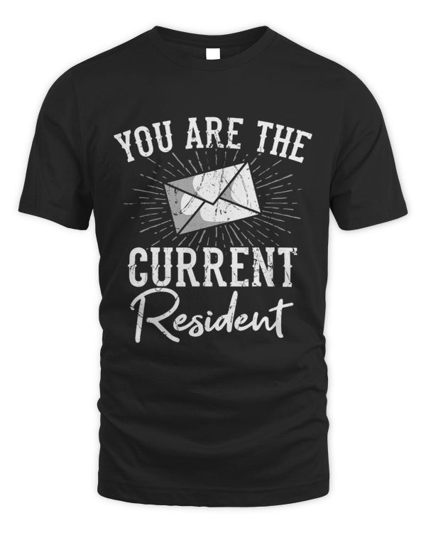 Postman Job You Are The Current Resident Postman Mailman Postal Worker