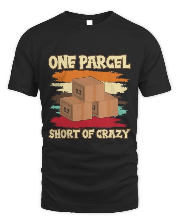 Postman Job Zusteller Funny Postman One Parcel Short of Crazy