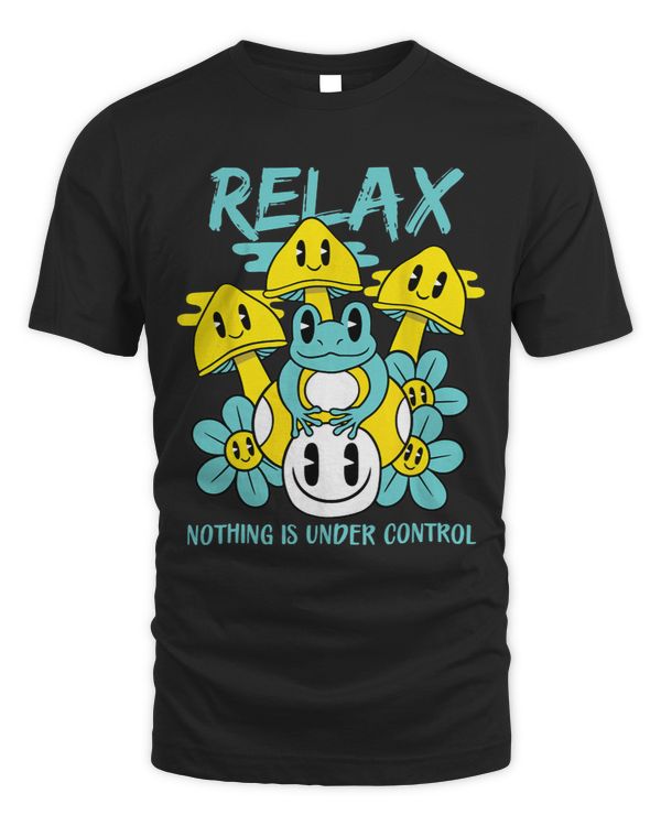 Relax Nothing Is Under Control Training Meditation