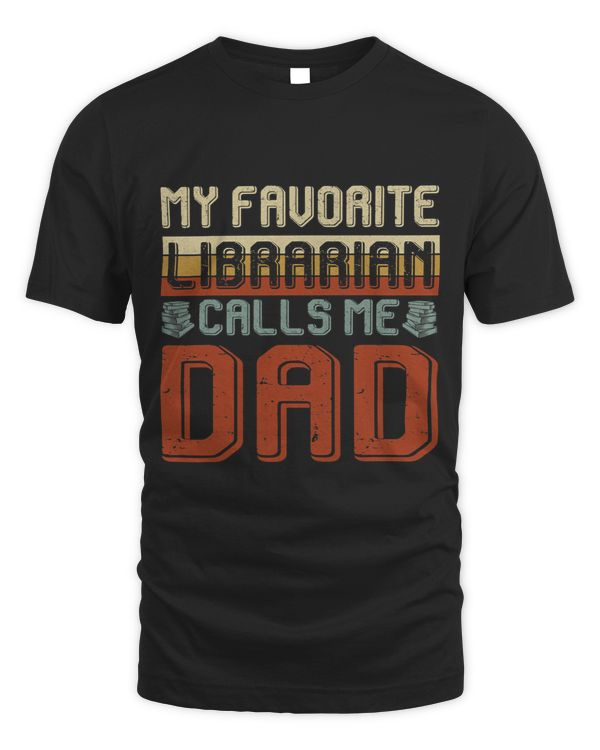 Librarian Job My Favorite Librarian Calls Me Dad Funny Fathers Day Gift