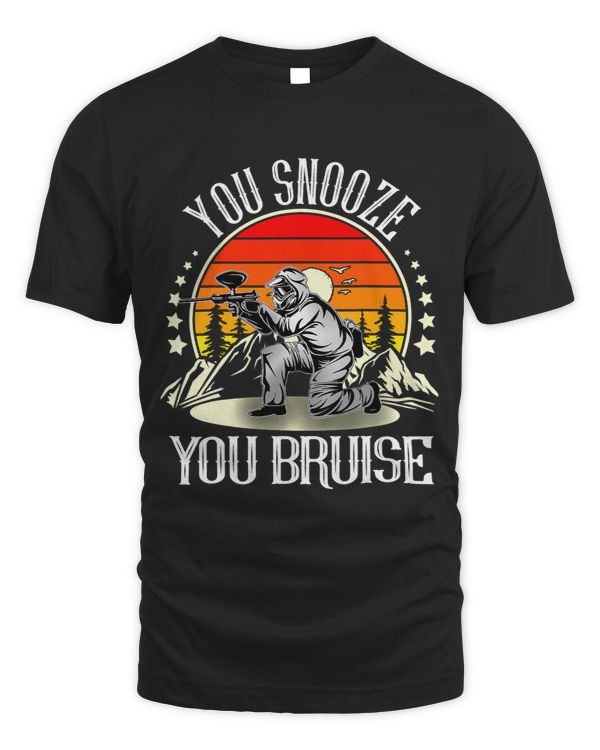 Paintball Paint You Snooze You Bruise I Paintball I Paintball Player
