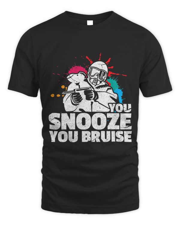Paintball Paint You Snooze You Bruise Paintball Paintballer Distressed