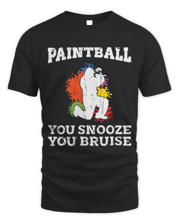 Paintball Paint You Snooze You Bruise paintballing