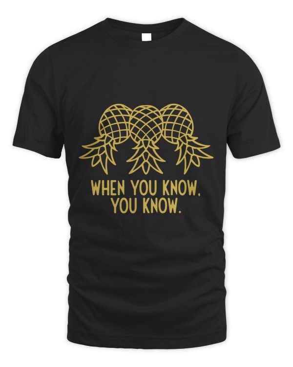 When you know. You know. w.y.k.y.k. upside down pineapple