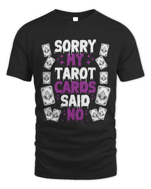 Sorry My Tarot Cards Said No 2