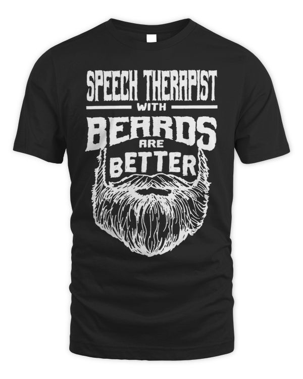Speech Therapist with Beards are Better Speech Therapy Funny