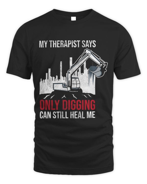 Funny My Therapist Says Only Digging Can Still Heal Me