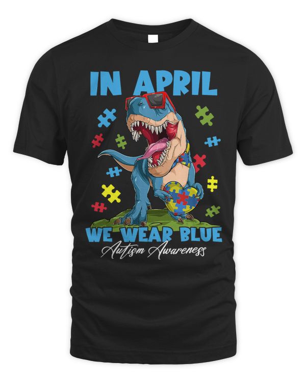 In April We Wear Blue T Rex Dinosaur Autism Awareness Month 3