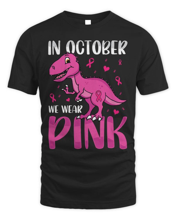 In October We Wear Pink Breast Cancer Dinosaur T Rex Boys
