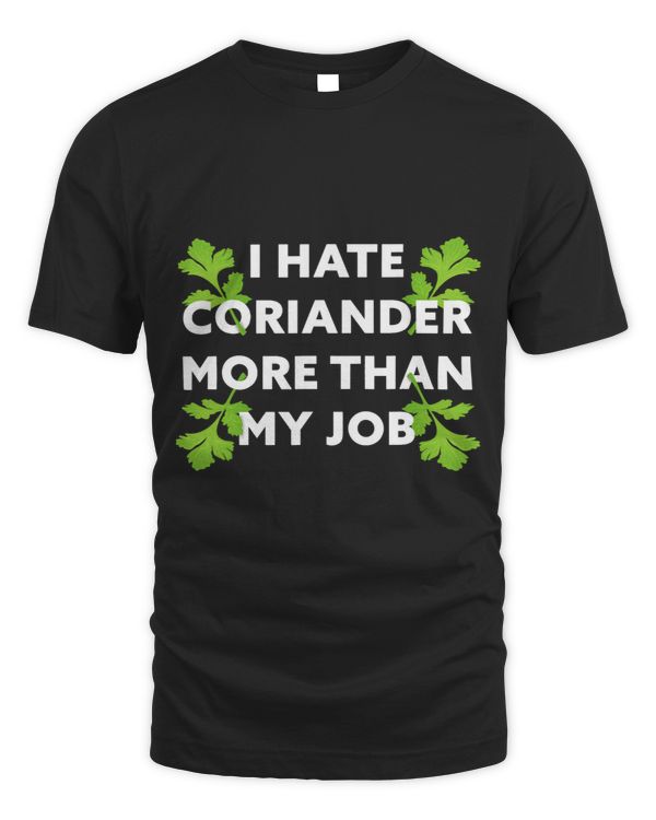 I hate Coriander more than my Job Gift