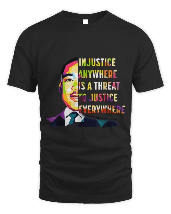 Injustice Anywhere Is A Threat To Justice Everywhere Quote