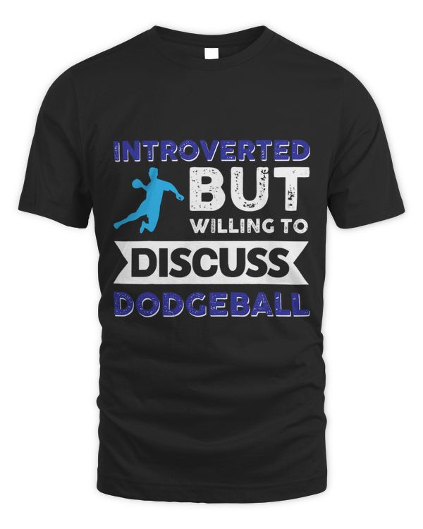 Introverted But Willing To Discuss Dodgeball