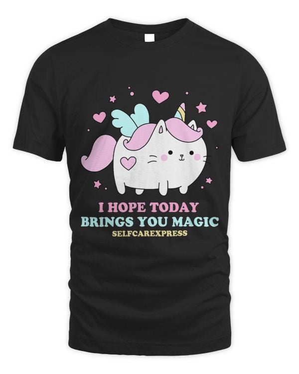 I hope today brings you magic selfcarexpress