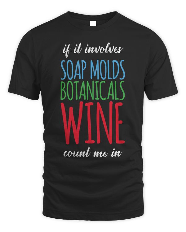 Involves Soap Molds Botanicals Wine Count Me In