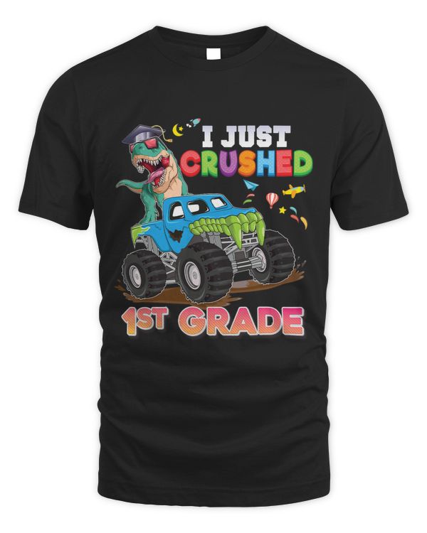 I Just Crushed 1st Grade Dinosaur Monster Car Graduate First