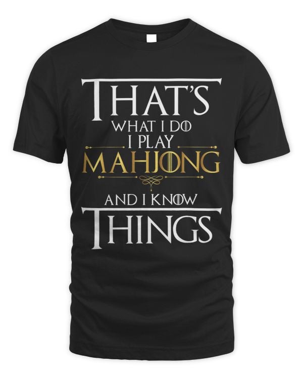 I Play Mahjong And I Know Things Casino Player Gambling