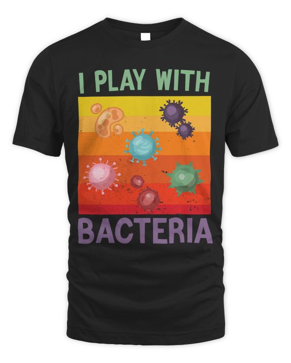 I Play With Bacteria for Microbiologist Vintage Bacteria