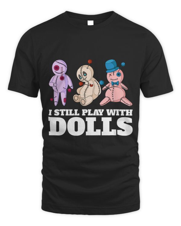 I Still Play With Dolls Halloween 7