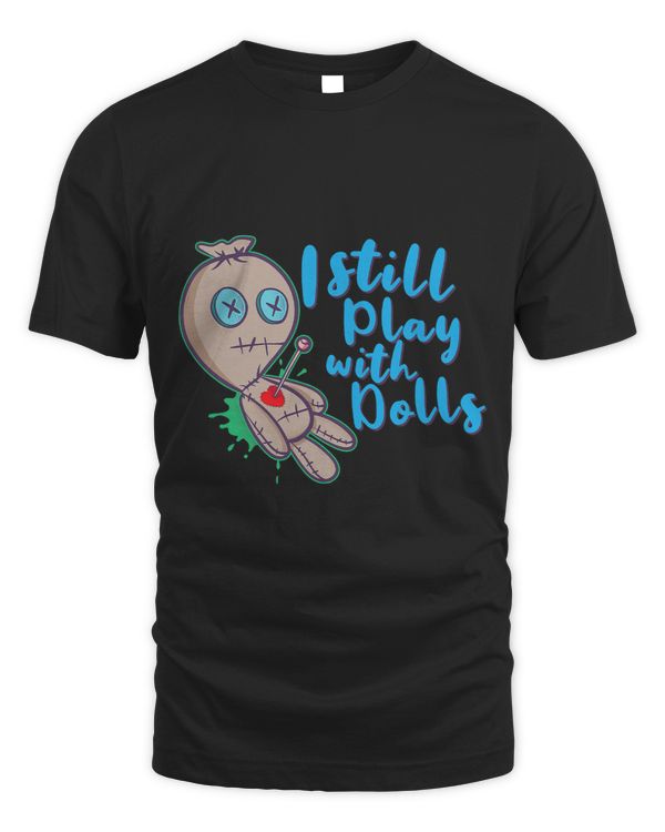 I Still Play With Dolls Voodoo Doll Heart Valentines Day