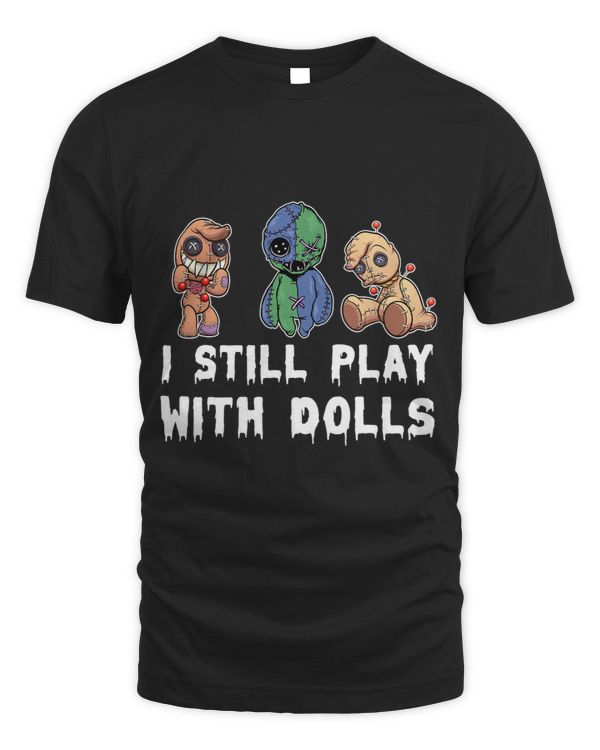 I still play with Dolls Voodoo Funny Halloween Ironic Art 1